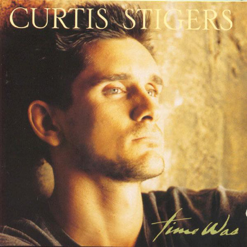 CURTIS STIGERS - Time Was cover 