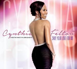 CYNTHIA FELTON - Save Your Love for Me cover 