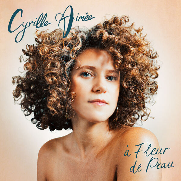 CYRILLE AIMÉE - à Fleur de Peau cover 