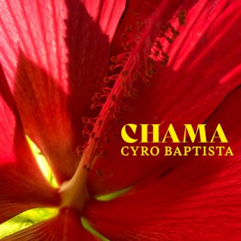 CYRO BAPTISTA - Chama cover 