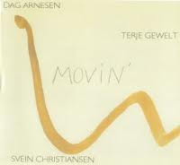DAG ARNESEN - Dag Arnesen, Terje Gewelt, Svein Christiansen ‎: Movin' cover 