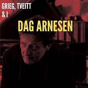 DAG ARNESEN - Grieg, Tveitt & I cover 