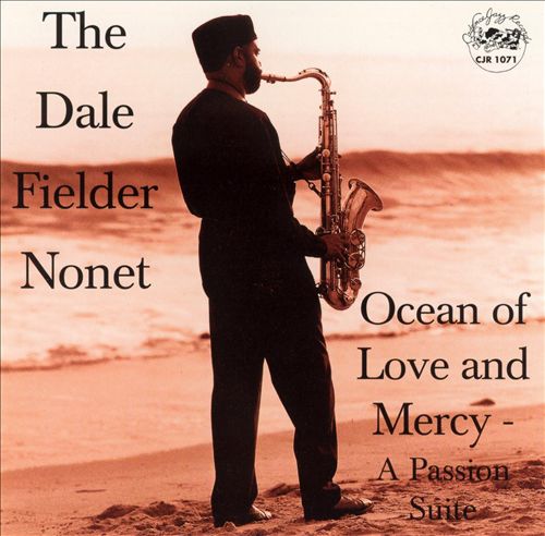 DALE FIELDER - Ocean of Love and Mercy: A Passion Suite cover 