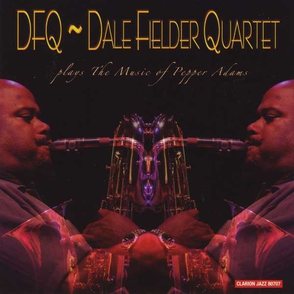 DALE FIELDER - Plays The Music Of Pepper Adams cover 
