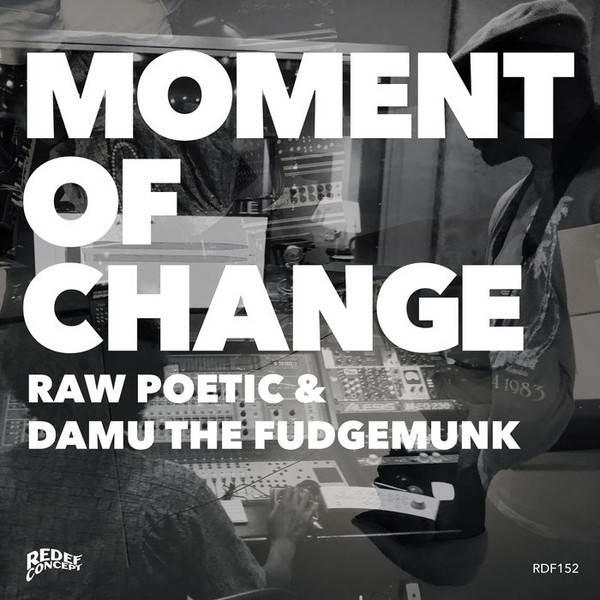 DAMU THE FUDGEMUNK & RAW POETIC - Moment Of Change cover 
