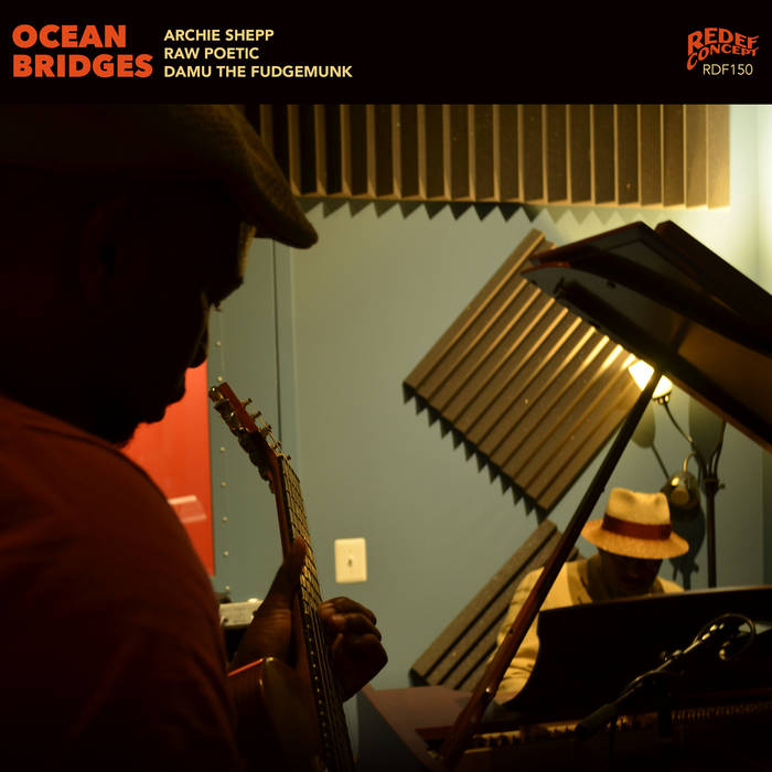 DAMU THE FUDGEMUNK  ARCHIE SHEPP &amp; RAW POETIC - Ocean Bridges cover 