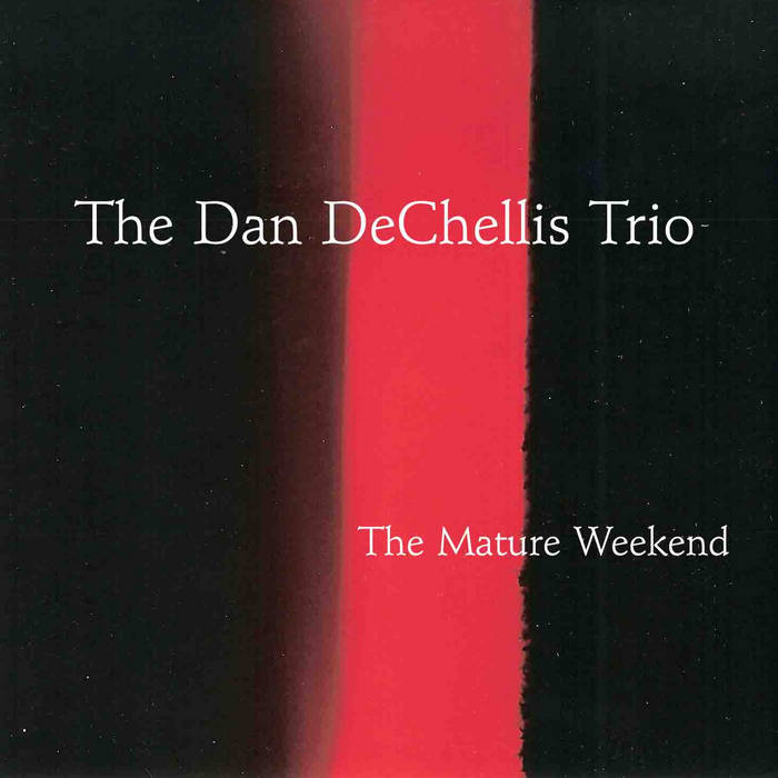 DAN DECHELLIS - The Mature Weekend cover 