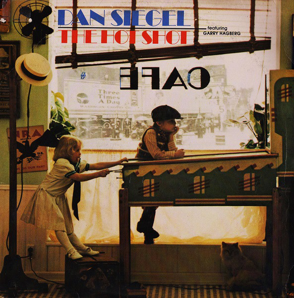 DAN SIEGEL - Dan Siegel Featuring Garry Hagberg ‎: The Hot Shot cover 