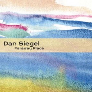 DAN SIEGEL - Faraway Place cover 