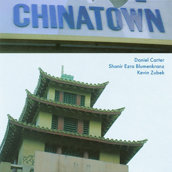 DANIEL CARTER - Carter / Blumenkranz / Zubek : Chinatown cover 
