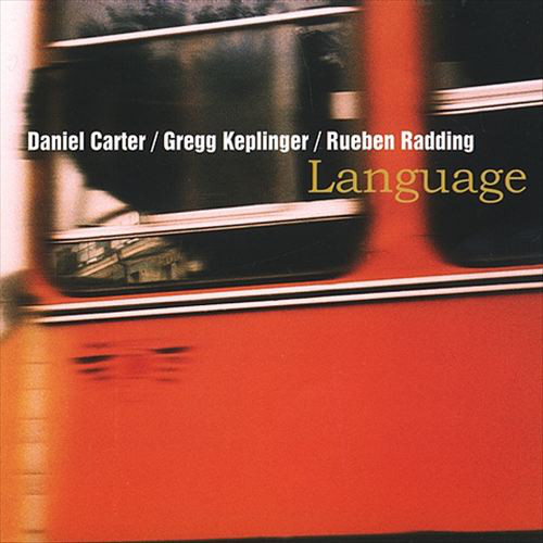 DANIEL CARTER - Daniel Carter / Gregg Keplinger / Rueben Radding : Language cover 
