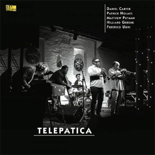 DANIEL CARTER - Daniel Carter / Patrick Holmes / Matthew Putman / Hilliard Greene / Federico Ughi : Telepatica cover 