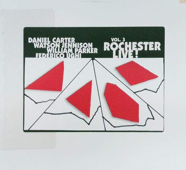 DANIEL CARTER - Daniel Carter, Watson Jennison, William Parker, Federico Ughi ‎: Vol. 3 Rochester Live! cover 