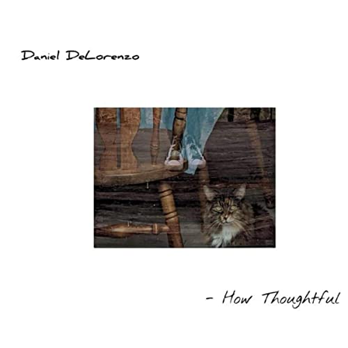 DANIEL DELORENZO - How Thoughtful cover 