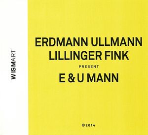 DANIEL ERDMANN - Erdmann , Ullmann , Lillinger , Fink : E & U Mann cover 
