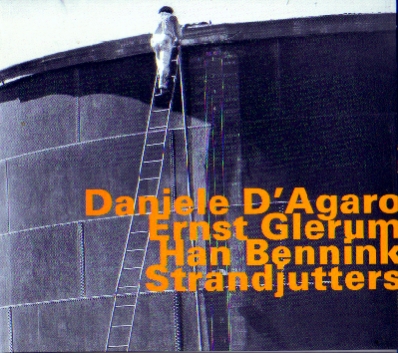 DANIELE D'AGARO - Daniele D'Agaro,  Ernst Glerum &  Han Bennink : Strandjutters cover 