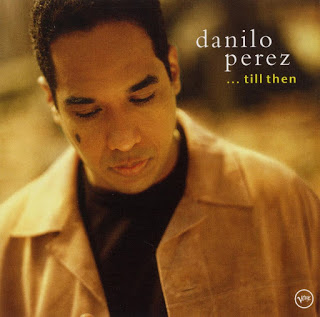 DANILO PÉREZ - ...Till Then cover 