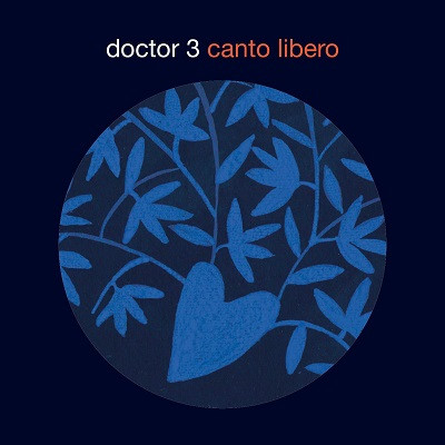 DANILO REA / DOCTOR 3 - Doctor 3 : Canto Libero cover 