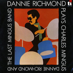 DANNIE RICHMOND - Plays Charles Mingus cover 