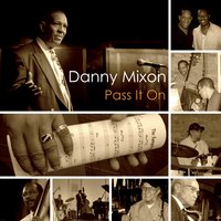 DANNY MIXON - Pass It On cover 