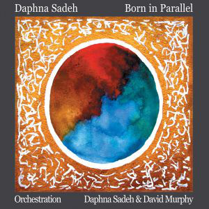 DAPHNA SADEH - Born In Parallel cover 
