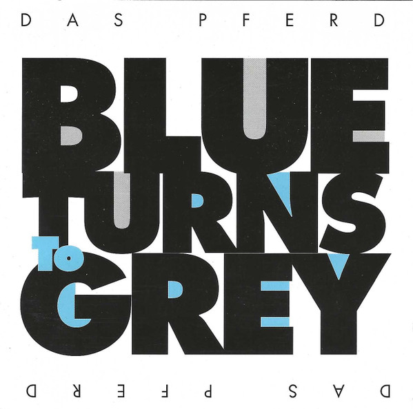 DAS PFERD - Blue Turns To Grey cover 