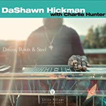 DASHAWN HICKMAN - Drums, Roots and Steel cover 