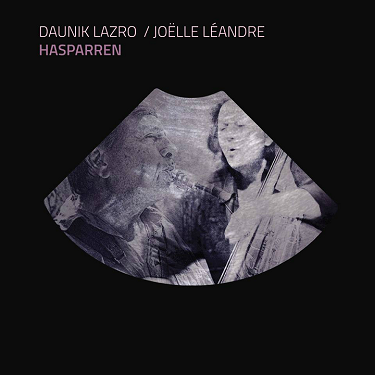 DAUNIK LAZRO - Daunik Lazro / Joëlle Léandre  : Hasparren cover 