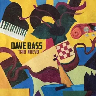 DAVE BASS - Trio Nuevo cover 