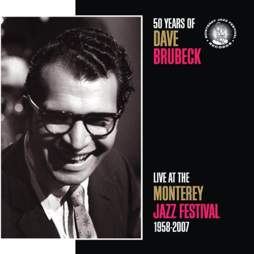DAVE BRUBECK - 50 Years Of Dave Brubeck Live At The Monterey Jazz Festival 1958-2007 cover 