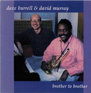 DAVE BURRELL - Brother to Brother (with David Murray) cover 