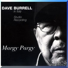 DAVE BURRELL - Margy Pargy - Dave Burrell In Italy Studio Recordings cover 