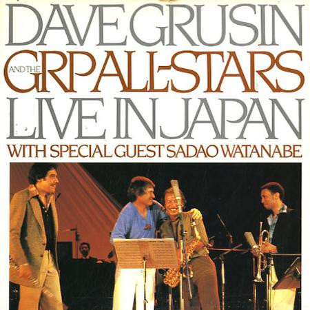 DAVE GRUSIN - Dave Grusin & The GRP All-Stars : Live in Japan with special guest Sadao Watanabe cover 