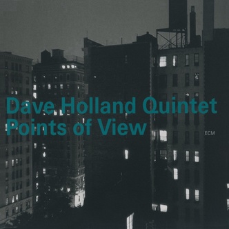 DAVE HOLLAND - Dave Holland Quintet ‎: Points Of View cover 