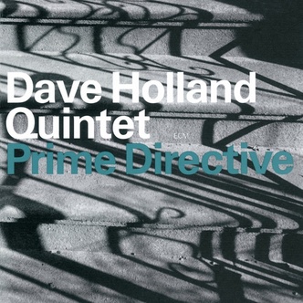 DAVE HOLLAND - Dave Holland Quintet ‎: Prime Directive cover 