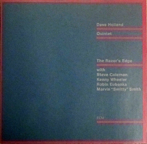 DAVE HOLLAND - Dave Holland Quintet ‎: The Razor's Edge cover 