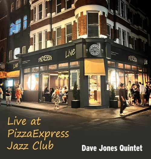 DAVE JONES - Dave Jones Quintet : Live at Pizza Express Jazz Club cover 