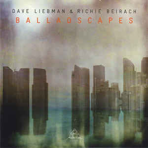 DAVE LIEBMAN - Dave Liebman & Richie Beirach : Balladscapes cover 