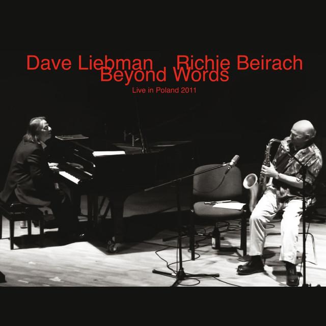 DAVE LIEBMAN - Dave Liebman & Richie Beirach : Beyond Words (Live in Poland 2011) cover 
