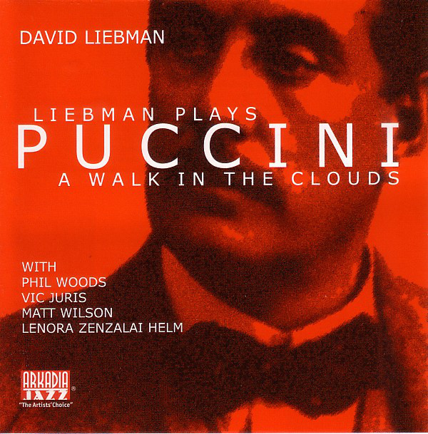 DAVE LIEBMAN - Liebman Plays Puccini - A Walk In The Clouds cover 