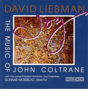 DAVE LIEBMAN - Joy (The Music of John Coltrane) cover 