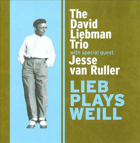 DAVE LIEBMAN - Lieb Plays Weil cover 