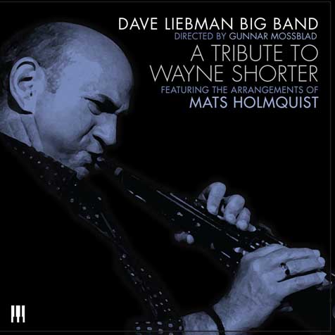 DAVE LIEBMAN - Tribute To Wayne Shorter cover 