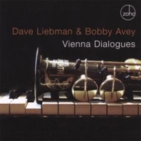 DAVE LIEBMAN - Dave Liebman & Bobby Avey : Vienna Dialogues cover 