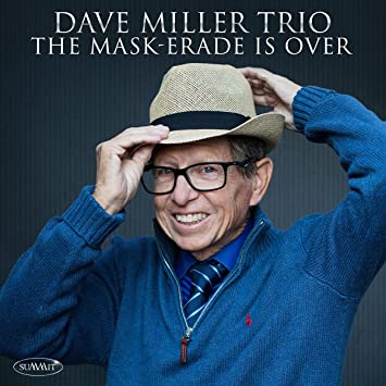 DAVE MILLER - The Mask-erade Is Over cover 