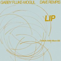 DAVE REMPIS - Gabby Fluke-Mogul, Dave Rempis : Lip cover 