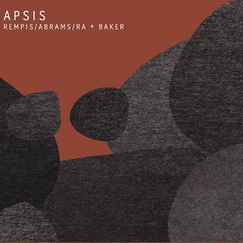 DAVE REMPIS - Rempis, Abrams, Ra + Baker : Apsis cover 