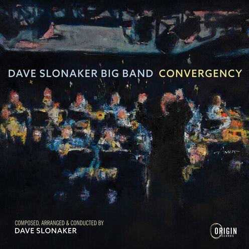 DAVE SLONAKER BIG BAND - Convergency cover 
