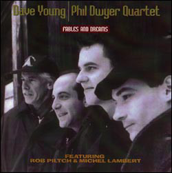 DAVE YOUNG - Dave Young & Phil Dwyer Quartet : Fables and Dreams cover 