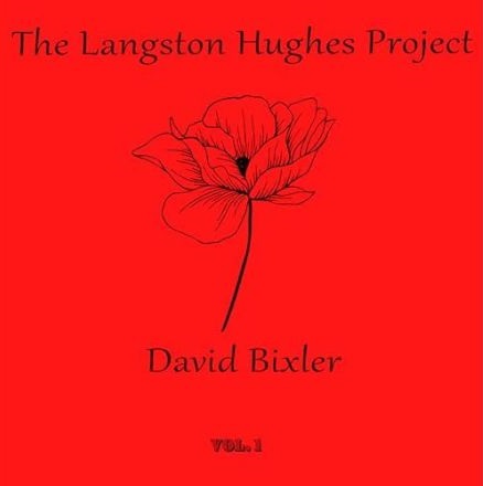 DAVID BIXLER - The Langston Hughes Project Vol. 1 cover 